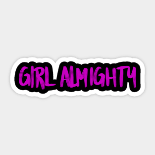 Girl Almighty in pink font Sticker